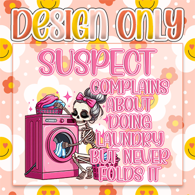 Suspect Complains About Laundry  - Digital Design Only